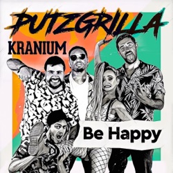 Putzgrilla - Be Happy