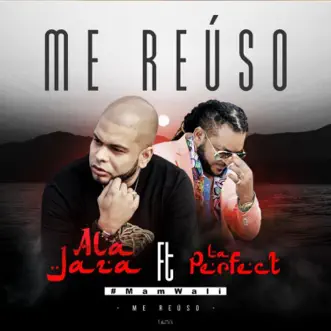 Me Rehúso (feat. La Perfe) - Single by Ala Jaza album reviews, ratings, credits