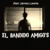 El Bandido Amigo's (feat. Alessandro Alessandroni) - Single album lyrics, reviews, download