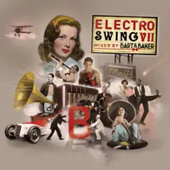 Electro Swing VII by Bart & Baker by Bart&Baker album reviews, ratings, credits