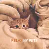 Relax My Pets album lyrics, reviews, download