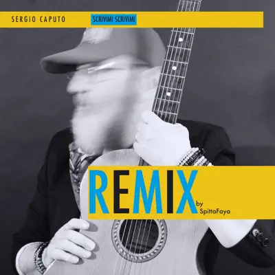 Scrivimi scrivimi (Remix by SpittaFaya) - Single - Sergio Caputo
