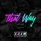 That Way (VIP Mix) - SDJM & Conor Maynard lyrics
