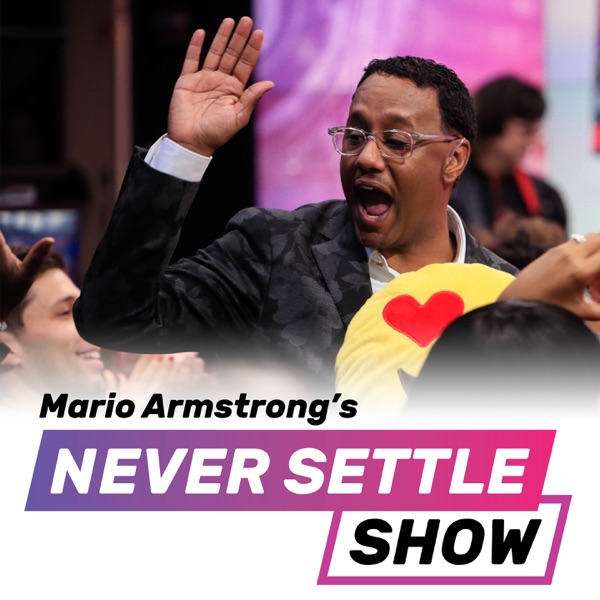 Mario Armstrong's Never Settle Show cover