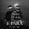 E Para (feat. Flori Mumajesi) - Single