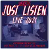Just Listen (feat. KJ-52 & Kelly from the Manifolds) [Live 2021] [Live 2021] - Single album lyrics, reviews, download