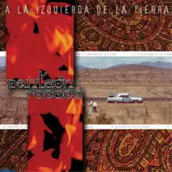 A la Izquierda de la Tierra by Panteón Rococó album reviews, ratings, credits