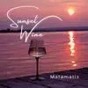 Sunset Wine - Single album lyrics, reviews, download
