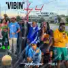 Stream & download 'Vibin' (feat. Scotty ATL & Heir Jordan) [Radio Edit] [Radio Edit] - Single