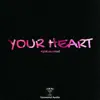 Your Heart (Instrumental) - Single album lyrics, reviews, download