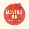 Moving On - Single album lyrics, reviews, download