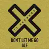 Stream & download Don't Let Me Go - Single