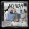 No Way (feat. Rap Bang Club) - CIAN lyrics