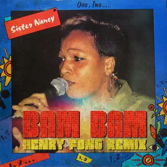 Bam Bam (Remix) - Single by Henry Fong & Sister Nancy album reviews, ratings, credits