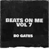 Beats On Me, Vol. 7 (Instrumental Version) album lyrics, reviews, download