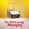 Go Tell It On the Mountain (Live) - Single album lyrics, reviews, download