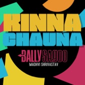 Kinna Chauna (feat. Madhvi Shrivastav) artwork