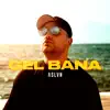Gel Bana - Single album lyrics, reviews, download