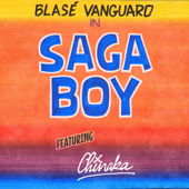 Sagaboy (feat. Chinaka) - Blasé Vanguard