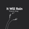 It Will Rain artwork
