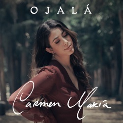 Carmen María - Ojalá