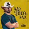 Não Toco Não - Single