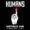 Birthday Jam - Humans lyrics