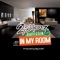 In My Room (feat. Ruffcoin) - 2Shotz lyrics