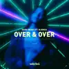 Stream & download Over & Over (feat. NJOMZA) - Single
