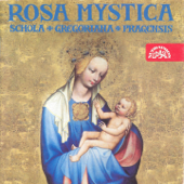 Rosa mystica - Schola Gregoriana Pragensis