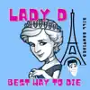 Lady Di (Best Way to Die) - Single album lyrics, reviews, download