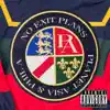 No Exit Plans - EP album lyrics, reviews, download