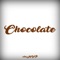 Chocolate - akaMVP lyrics
