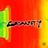 Gravity (feat. Tyler, The Creator) - Single album lyrics, reviews, download