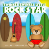 Lullaby Versions of Jack Johnson - Twinkle Twinkle Little Rock Star