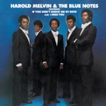 Harold Melvin & The Blue Notes - If You Don't Know Me by Now (feat. Teddy Pendergrass)