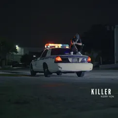 Killer - Single by Kerr Yen album reviews, ratings, credits
