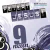 Feiert Jesus! 9 album lyrics, reviews, download