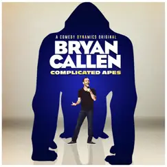 Complicated Apes by Bryan Callen album reviews, ratings, credits