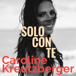 Caroline Kreutzberger - Solo Con Te