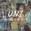 U.N.I (feat. Jay R) - Single album lyrics, reviews, download