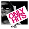 Only Hits album lyrics, reviews, download