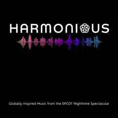 Harmonious: Globally Inspired Music from the EPCOT Nighttime Spectacular (Original Soundtrack) by Various Artists album reviews, ratings, credits