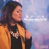 No Pierdas la Fe - Single