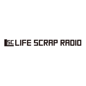 LIFE SCRAP RADIO Vol.11