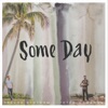 Some Day - Single