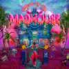 Welcome to the Madhouse (Deluxe) album lyrics, reviews, download
