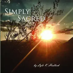 Simply Sacred by Lyle K. Hadlock album reviews, ratings, credits