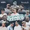 Encontro de Gerações, Vol. 02 (Ao Vivo) album lyrics, reviews, download