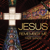 Jesus Remember Me - Taize Songs - The London Fox Taize Choir & The London Fox Players